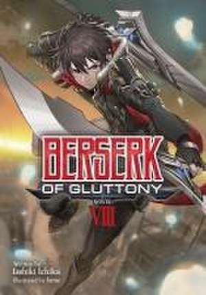 Berserk of Gluttony (Light Novel) Vol. 8 de Isshiki Ichika