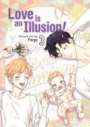 Love is an Illusion! Vol. 3 de Fargo