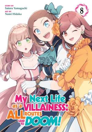 My Next Life as a Villainess: All Routes Lead to Doom! (Manga) Vol. 8 de Satoru Yamaguchi