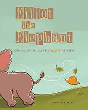 Elliot the Elephant de Sydney Grace Grubbs