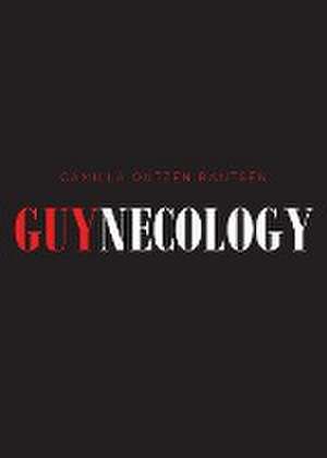 Guynecology de Camilla Outzen Rantsen