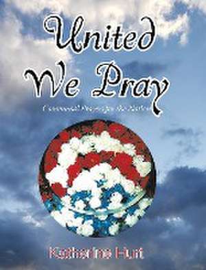 United We Pray de Katherine Hurt