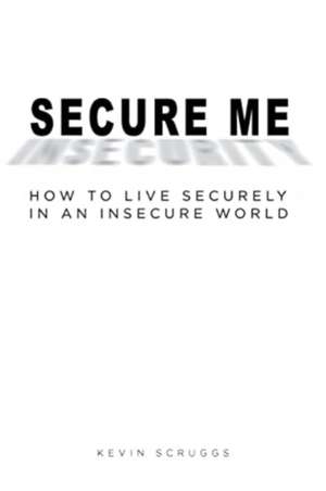 Secure Me de Kevin Scruggs