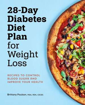 28-Day Diabetic Diet Plan for Weight Loss de Brittany Poulson