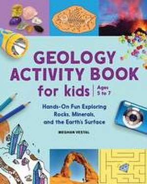 Geology Activity Book for Kids de Meghan Vestal