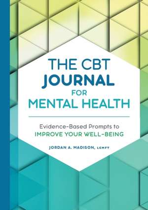 The CBT Journal for Mental Health de Jordan A Madison