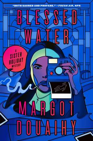 Blessed Water de Margot Douaihy