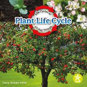 Plant Life Cycle de Tracy Vonder Brink