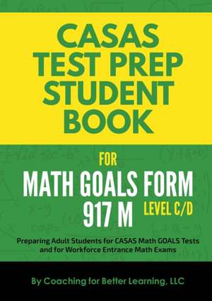 CASAS Test Prep Student Book for Math GOALS Form 917 M Level C/D