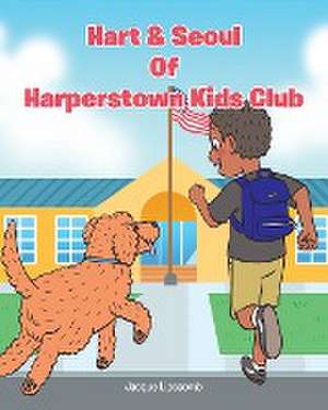 Hart and Seoul Of Harperstown Kid Club de Jacqueline Lipscomb