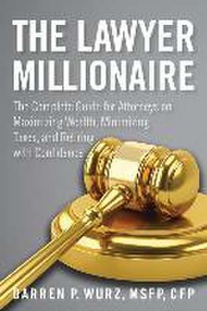 The Lawyer Millionaire de Darren Wurz