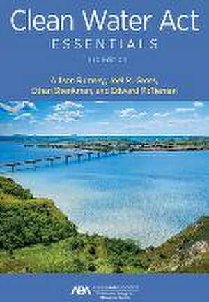 Clean Water Act Essentials, Third Edition de Allison Rumsey
