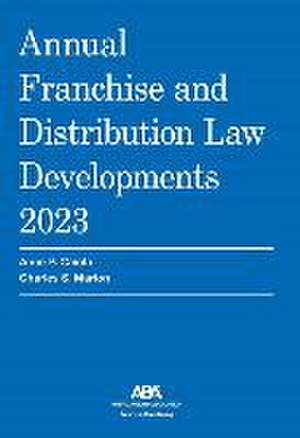 Annual Franchise and Distribution Law Developments 2023 de Anne P Caiola