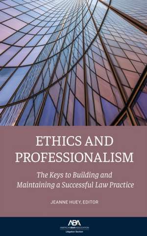 Ethics and Professionalism de Jeanne M Huey