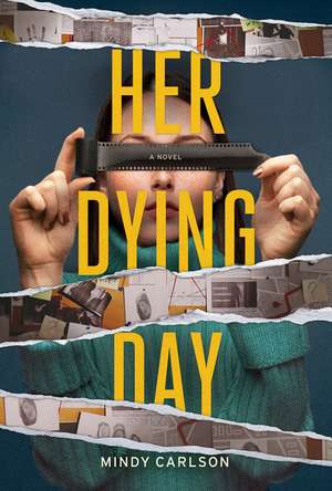 Her Dying Day: A Novel de Mindy Carlson