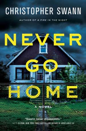 Never Go Home de Christopher Swann