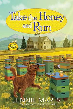 Take the Honey and Run de Jennie Marts