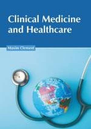 Clinical Medicine and Healthcare de Maxim Clement