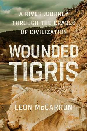 Wounded Tigris de Leon Mccarron