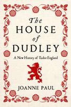 The House of Dudley de Joanne Paul