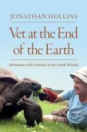 Vet at the End of the Earth de Jonathan Hollins