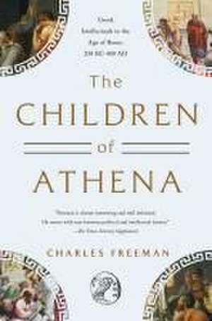 The Children of Athena de Charles Freeman