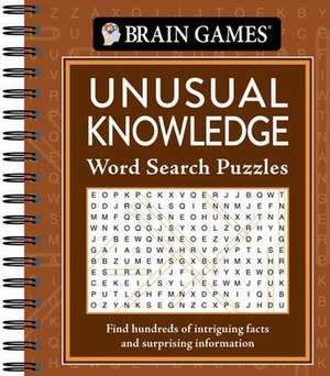 Brain Games - Unusual Knowledge Word Search Puzzles de Publications International Ltd