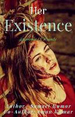 Her Existence de Sumeet Kumar