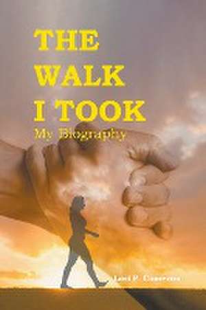 The Walk I Took de Lori P. Cameron