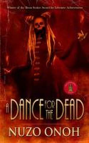 A Dance for the Dead de Nuzo Onoh