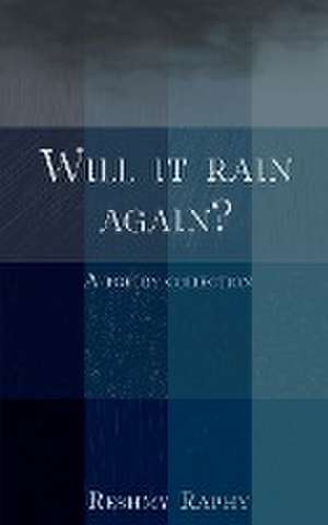 Will it rain again? de Reshmy Raphy