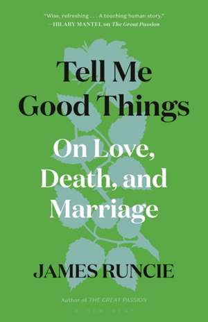 Tell Me Good Things de James Runcie