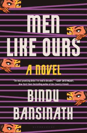 Men Like Ours de Bindu Bansinath