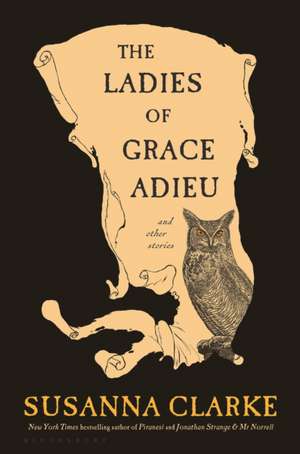 The Ladies of Grace Adieu and Other Stories de Susanna Clarke