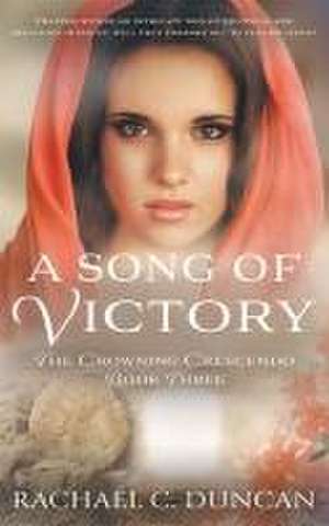 A Song Of Victory de Rachael C Duncan