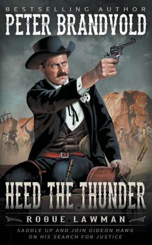 Heed The Thunder de Peter Brandvold