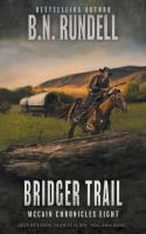 Bridger Trail de B N Rundell