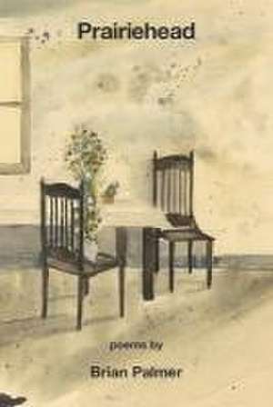Palmer, B: PRAIRIEHEAD