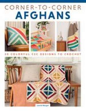 Corner-To-Corner Afghans de Leonie Morgan