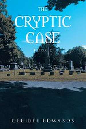 The Cryptic Case de Dee Dee Edwards