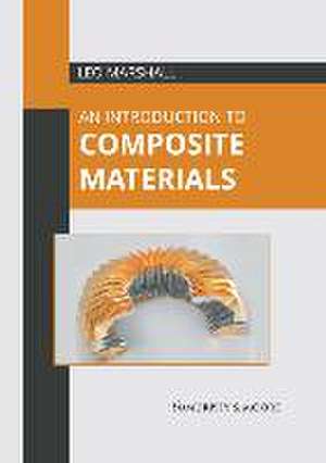 An Introduction to Composite Materials de Leo Marshall