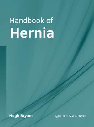 Handbook of Hernia de Hugh Bryant