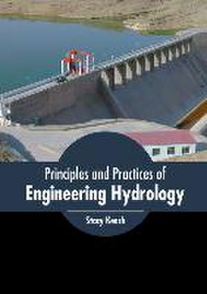 Principles and Practices of Engineering Hydrology de Stacy Keach