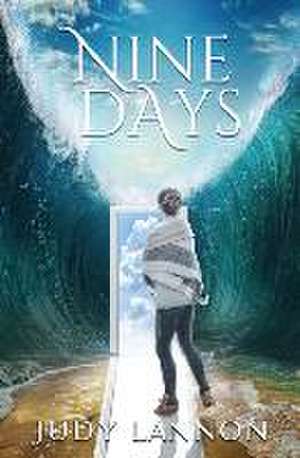 Nine Days de Judy Lannon