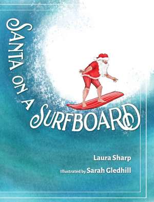 Santa on a Surfboard de Laura Sharp