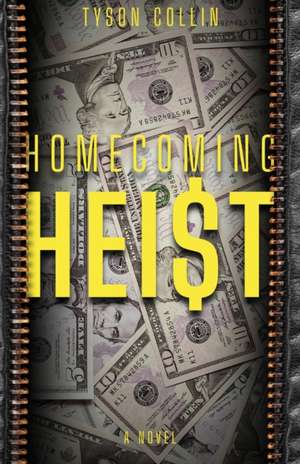 Homecoming Heist de Tyson Collin