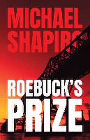 Roebuck's Prize de Michael R Shapiro