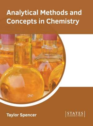 Analytical Methods and Concepts in Chemistry de Taylor Spencer