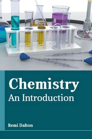 Chemistry: An Introduction de Remi Dalton