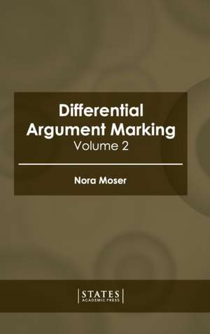 Differential Argument Marking: Volume 2 de Nora Moser